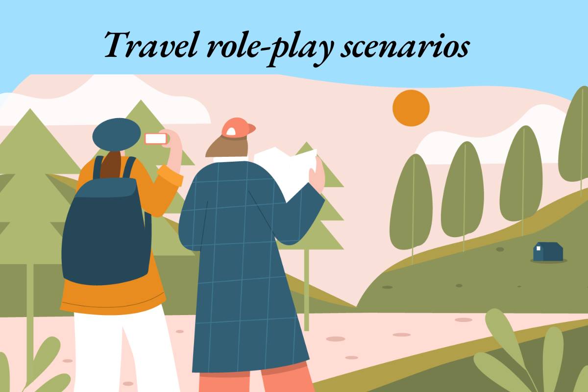 30 Travel Role-play Scenarios for Travel Conversations