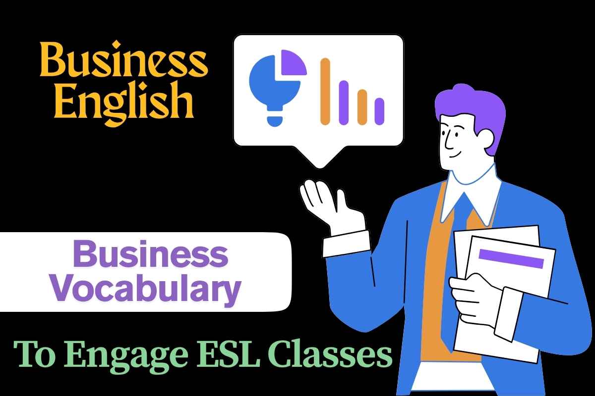 150 Essential Business Vocabulary Words To Engage ESL Classes